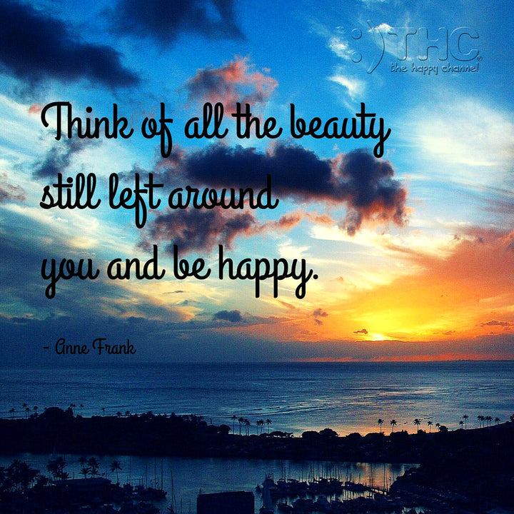 Think of All the Beauty...