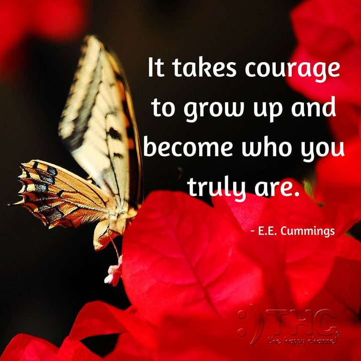 It Takes Courage...