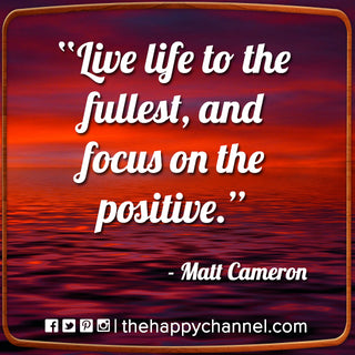 Live Life to the Fullest...