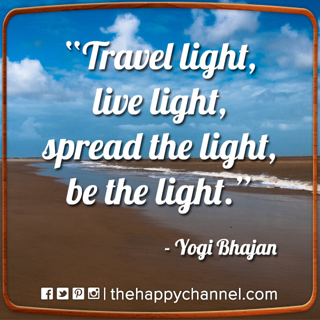 Travel Light, Live Light...