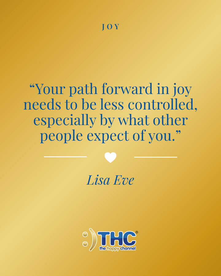 joy less control path forward, quote by Lisa Eve