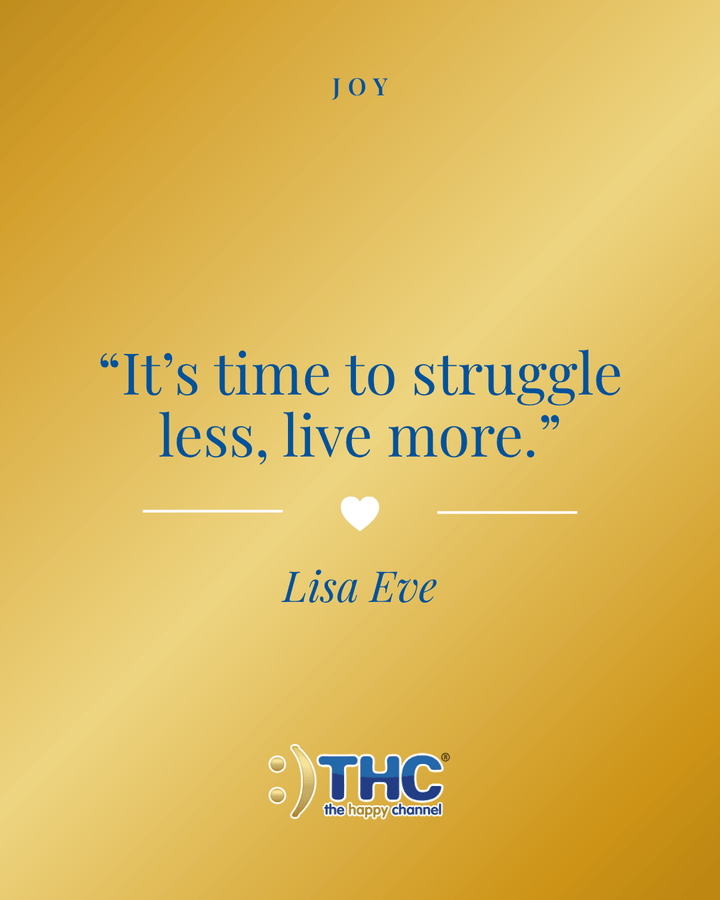 joy struggle less, quote by Lisa Eve