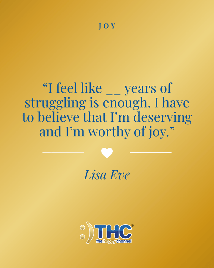 joy worthy of joy, quote by Lisa Eve