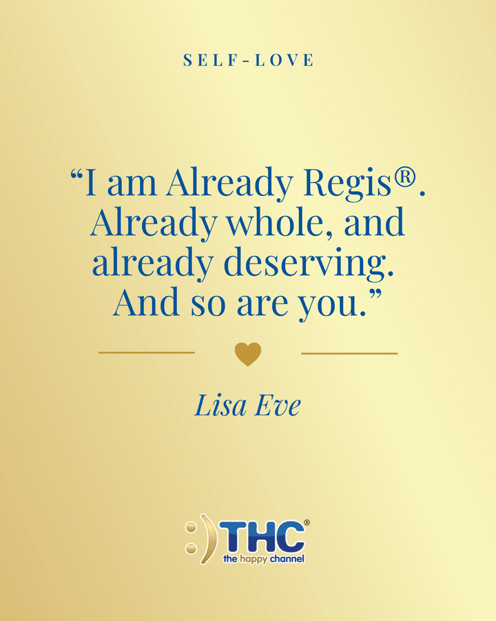 self love i am already regis already whole, quote by Lisa Eve