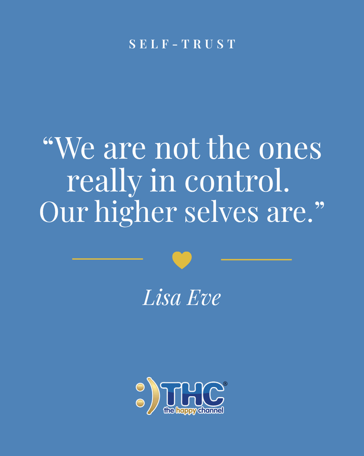 self trust our higher selves in control, quote by Lisa Eve