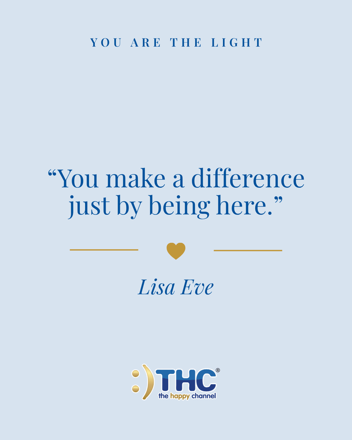 you are the light you make a difference, quote by Lisa Eve
