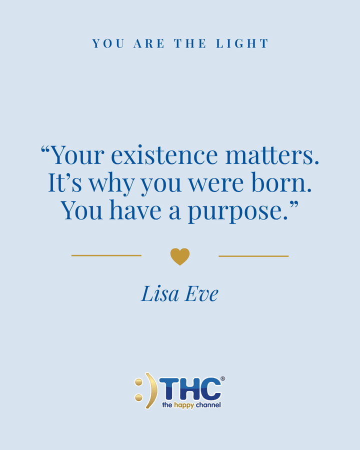 you are the light your existence matters, quote by Lisa Eve