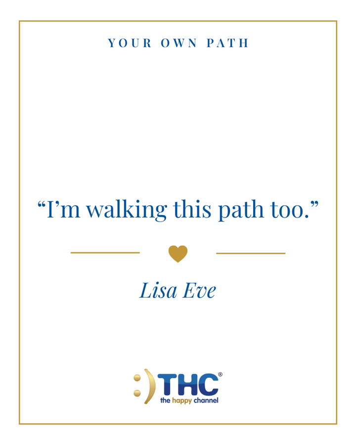 your own path walking this path too, quote by Lisa Eve