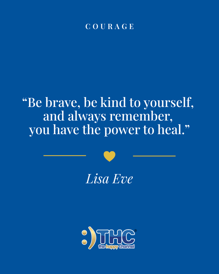 Courage You Have The Power To Heal, quote by Lisa Eve