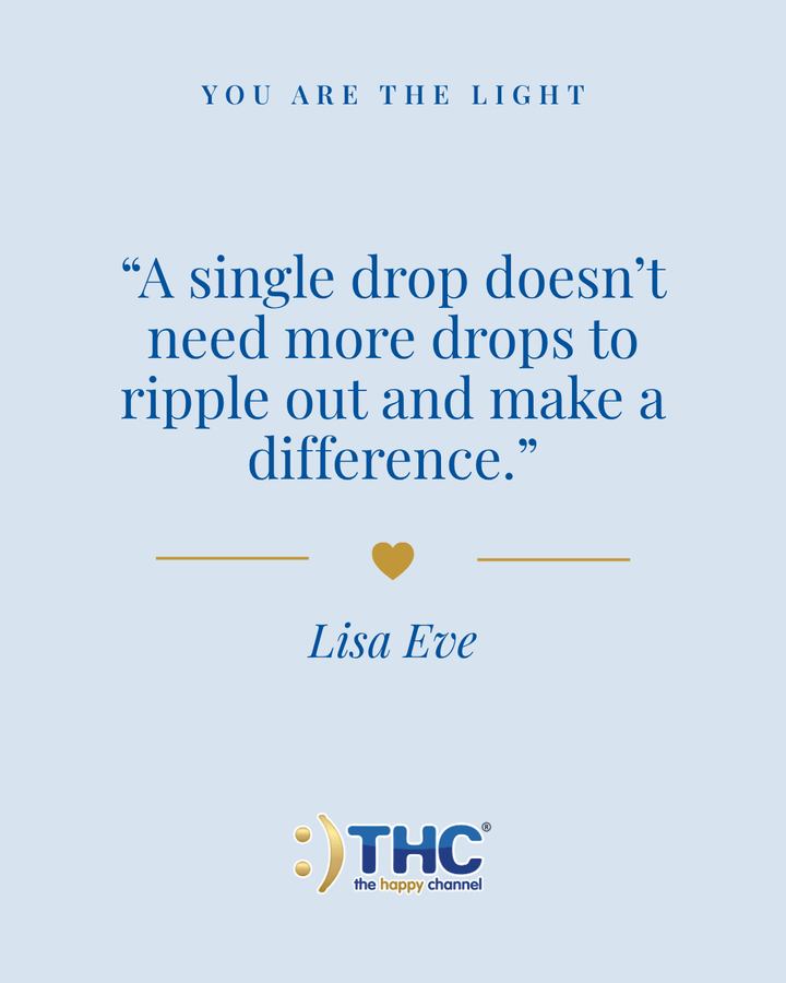 you are the light a single drop, quote by Lisa Eve