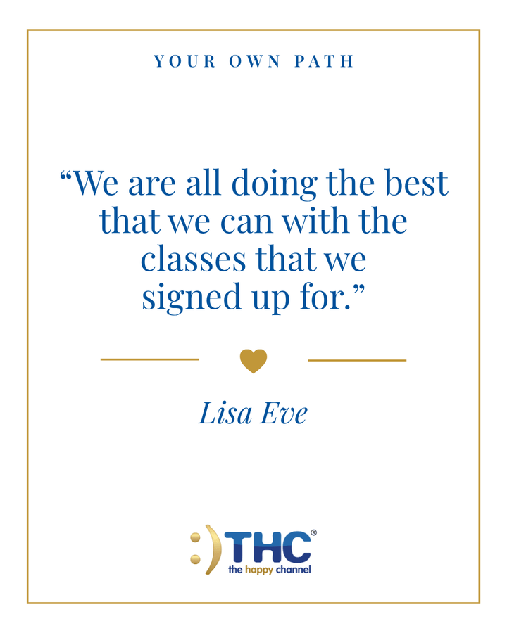 your own path doing the best with our classes, quote by Lisa Eve