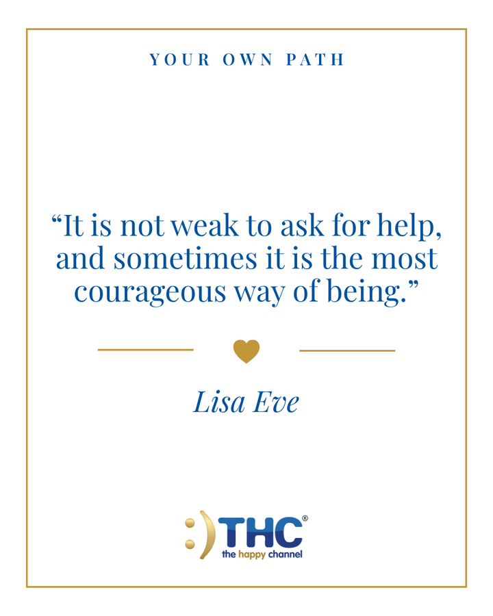 your own path not weak to ask for help, quote by Lisa Eve