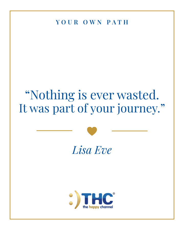 your own path nothing is ever wasted, quote by Lisa Eve