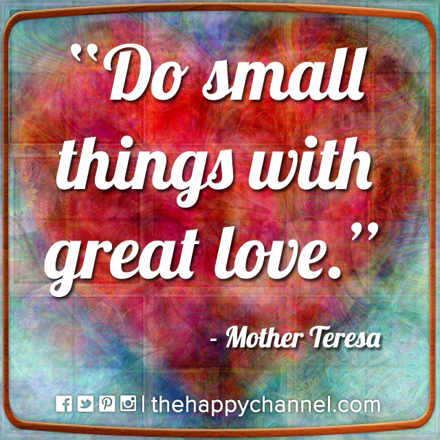 Do Small Things…