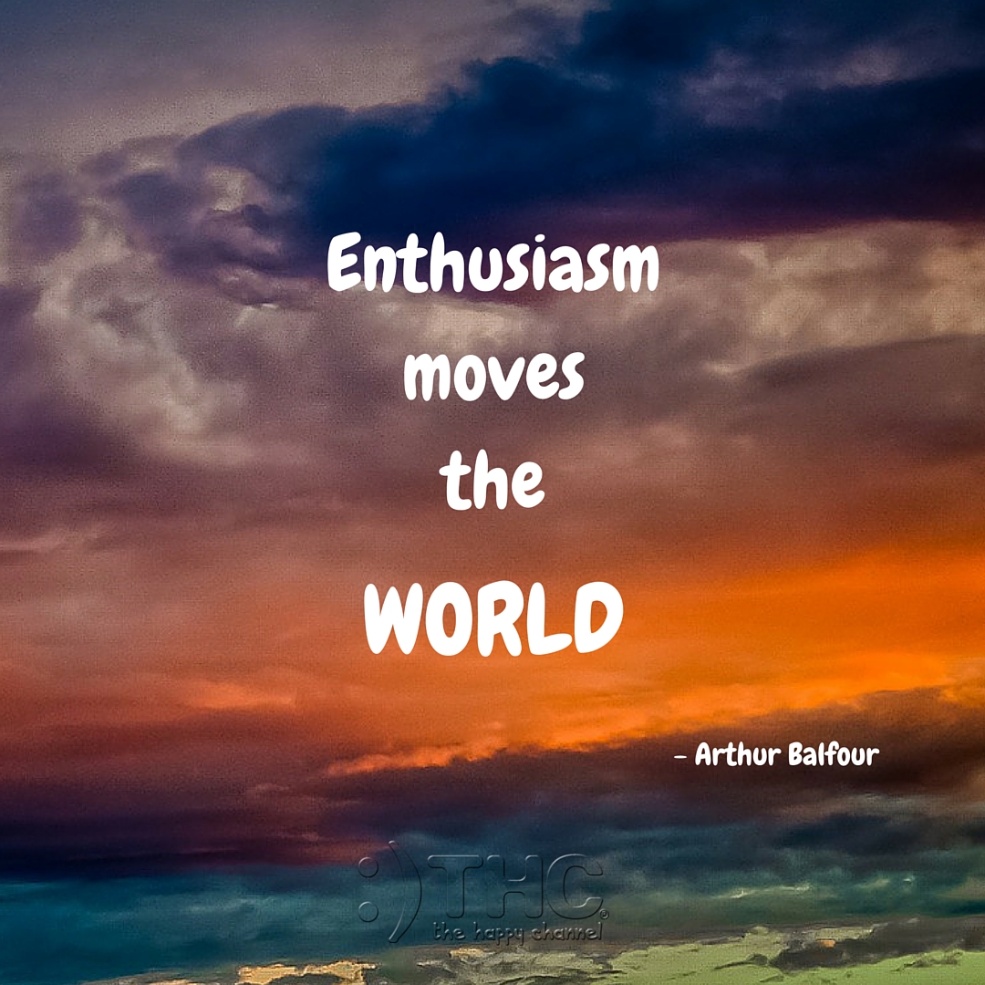 Enthusiasm moves…