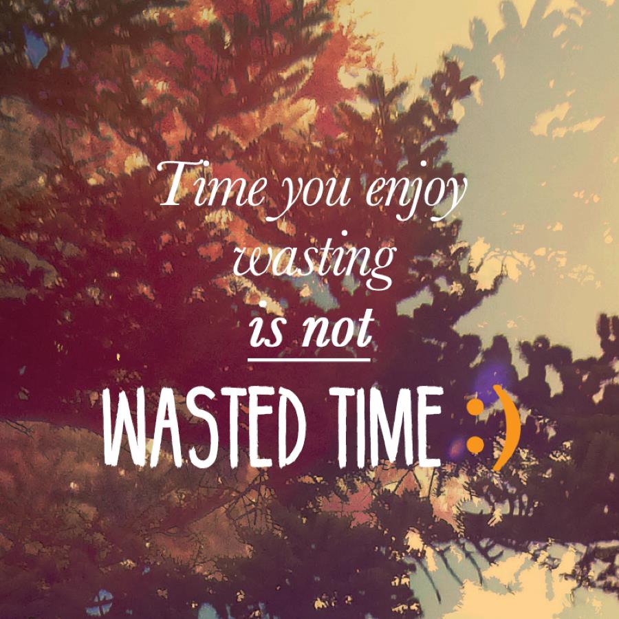 Time You Enjoy…